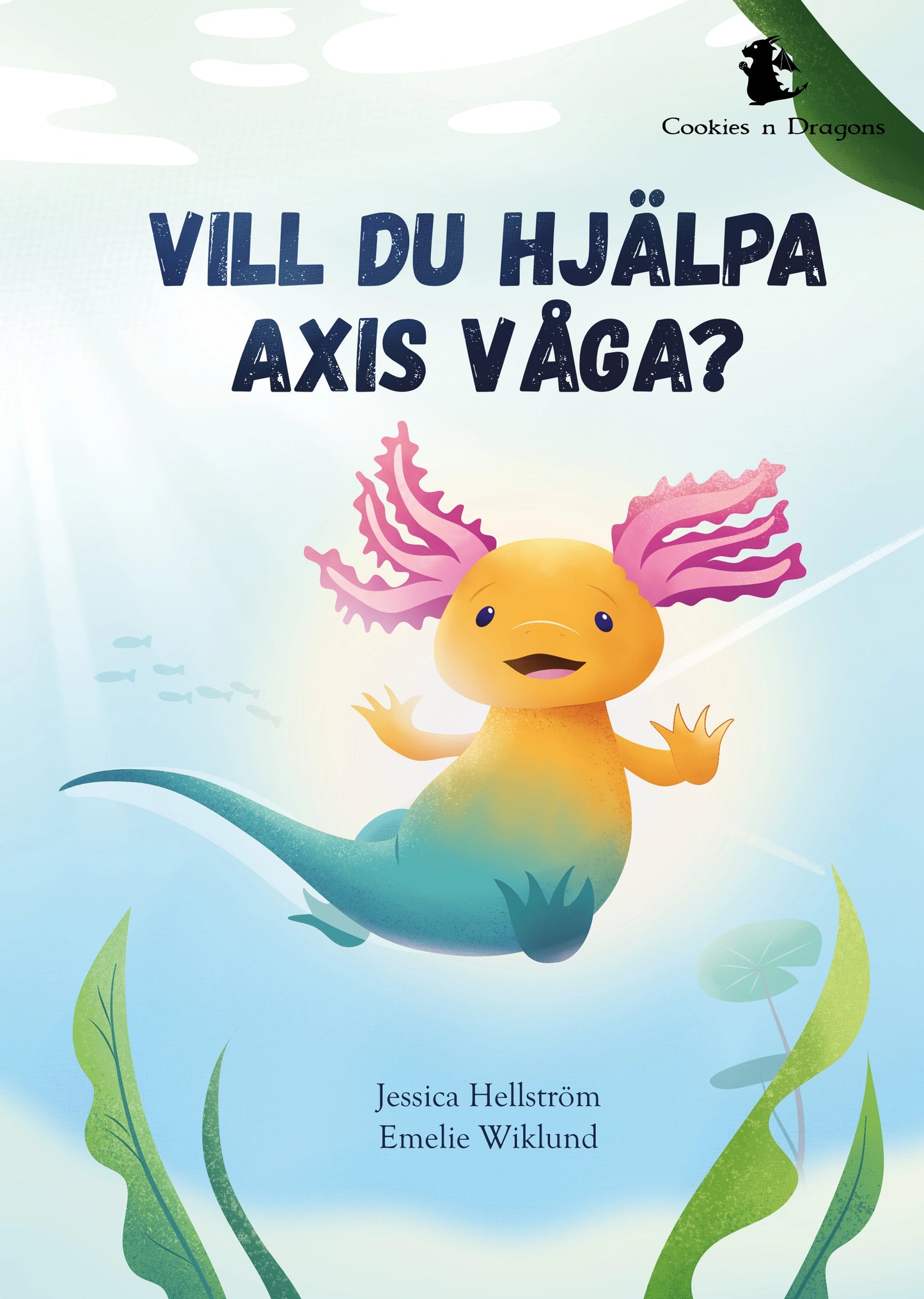 Framsidan på barnboken Vill du hjälpa Axis våga? En interaktiv bok med fokus på att barnet har en dialog med Axis, hjälper till och samtidigt lär sig ett fint självhjälpsverktyg.